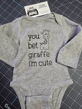 You Bet Giraffe I'm Cute Bodysuit